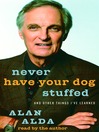 Never Have Your Dog Stuffed (MP3): And Other Things I've Learned